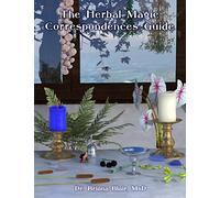 The Herbal Magic Correspondences Guide