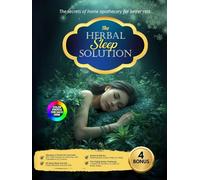 THE HERBAL SLEEP SOLUTION: The secrets of home apotecary for better rest