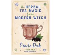 The Herbal Tea Magic For The Modern Witch Oracle Deck: A 40-Card Deck and Guidebook for Creating Tea Readings, Herbal Spells, and Magical Rituals (Tarot/Oracle Decks)