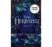The Herbalist: Una romance fantasy second chance, lei ha un segreto (The Blessing Giver)