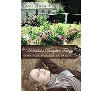 The Herbalist's Daughter Trilogy: Volume 1 (Amish Herb Shop)