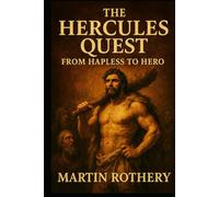The Hercules Quest: From Hapless to Hero (Martin Rothery | The Nine Realms Institute)
