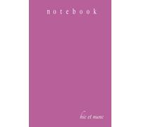 The Here and Now Notebook: Your daily reminder to be here and now