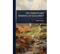 The Hereditary Sheriffs of Galloway