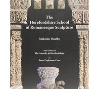 The Herefordshire School of Romanesque Sculpture