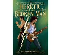 The Heretic and the Broken Man