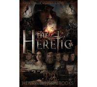 The Heretic: The Renaissance Trilogy - Book III