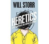 The Heretics Adventures with the Enemies of Science by Storr, Will ( AUTHOR ) Feb-14-2013 Hardback