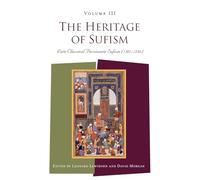 The Heritage of Sufism: Late Classical Persianate Sufism (1501-1750) V. 3: Volume 3