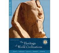 The Heritage of World Civilizations, Volume 1: To 1700