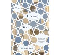 The Heritage State: Religion and Preservation in Contemporary Qatar
