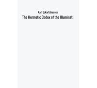 The Hermetic Codex of the Illuminati