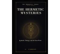 The Hermetic Mysteries: Qabalah, Theurgy, and the Great Work