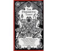 The Hermetic Tarot by Godfrey Dowson (Cards)