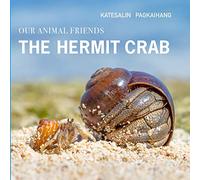 The Hermit Crab (Our Animal Friends)