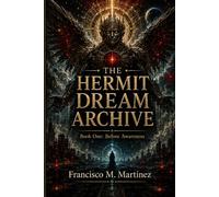 The Hermit: Dream Archive, Book One: Before Awareness (The Hermit Book Series)
