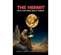 The hermit who captures time in verses
