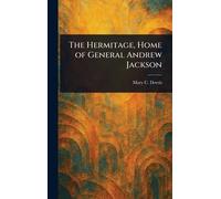 The Hermitage, Home of General Andrew Jackson
