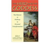 (The Hero and the Goddess: The Odyssey as Pathway to Personal Transformation) By Jean Houston (Author) Paperback on (Apr , 2009)