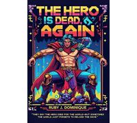 The Hero is Dead, Again