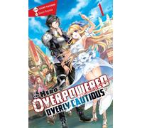 The Hero Is Overpowered but Overly Cautious, Vol. 1 (light novel)