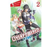 The Hero Is Overpowered but Overly Cautious, Vol. 2 (light novel)