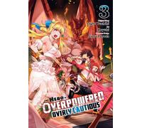 The Hero Is Overpowered But Overly Cautious, Vol. 3: (HERO OVERPOWERED BUT OVERLY CAUTIOUS GN)