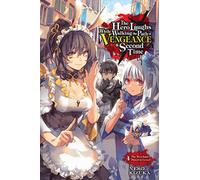 The Hero Laughs While Walking the Path of Vengeance a Second Time, Vol. 4 (light novel): The Merchant, Mired in Greed Volume 4 (HERO LAUGHS WHILE WALKING THE PATH OF VENGENCE NOVEL SC)