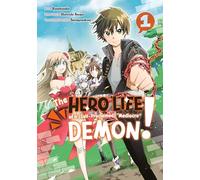 The Hero Life of a (Self-Proclaimed) Mediocre Demon! 1 (HERO LIFE OF SELF PROCLAIMED MEDIOCRE DEMON GN)