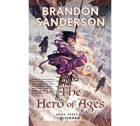 The Hero of Ages: 3 (Mistborn Saga)