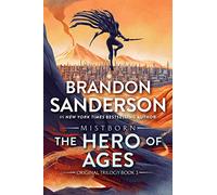 The Hero of Ages: Book Three of Mistborn: 3 (Mistborn Saga)