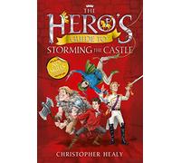 The Hero’s Guide to Storming the Castle: A Funny Fantasy Quest for Kids Aged 9-12 and Reluctant Readers