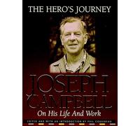 The Hero’s Journey: The Life and Work of Joseph Campbell