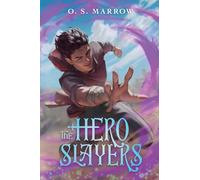 The Hero Slayers: A Litrpg Adventure: 1