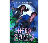 The Hero Slayers Face Their Demons: A Litrpg Adventure (Hero Slayers, 2)