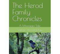 The Herod Family Chronicles: A Mississippi Tale