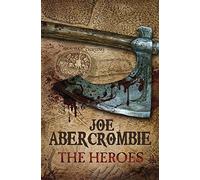 The Heroes by Joe Abercrombie BA (2011-01-27)