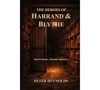 The Heroes of Harrand & Blythe: Secret Doors. Second Chances.