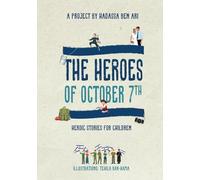 The Heroes of October 7th: Heroic Stories for Children