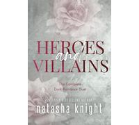 The Heroes & Villains Duet: The Complete Dark Romance Duet