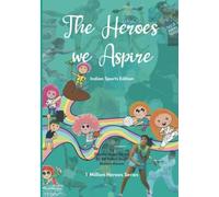 The Heroes we Aspire: Indian Sports Edition