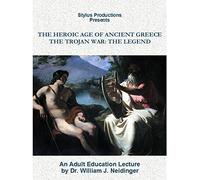 The Heroic Age of Ancient Greece: The Trojan War: The Legend