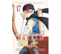 The Heroic Legend of Arslan 17: (Heroic Legend of Arslan, The 17)