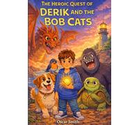 The Heroic Quest of Derik and the Bob Cats