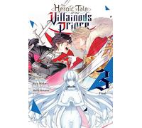 The Heroic Tale of the Villainous Prince, Vol. 3