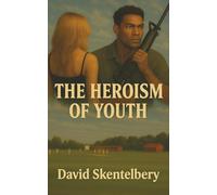 THE HEROISM OF YOUTH