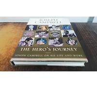 The Hero's Journey: Joseph Campbell on His Life and Work