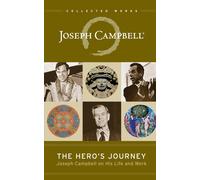 The Hero's Journey: Joseph Campbell on His Life and Work (Collected Works of Jos