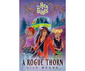 The Hex Girls: A Rogue Thorn (Scooby-Doo and Friends)