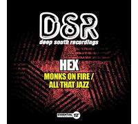 The Hex - Monks on Fire / All That Jazz
